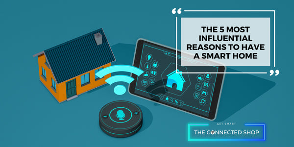 5 Reasons Why Homeowners Are Turning Their Homes to A Smart Home