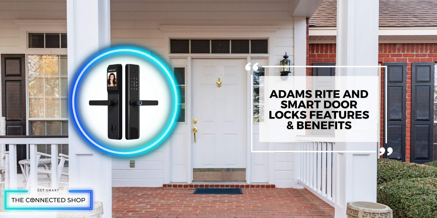 Discovering Features and Benefits: Adams Rite and Smart Door Locks