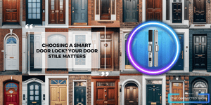 Stile Doors 101:  A Guide to Stile Doors and Smart Lock Compatibility