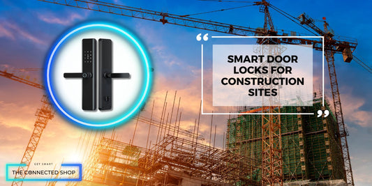 The Role of Smart Door Locks in Enhancing Safety and Efficiency on Construction Sites