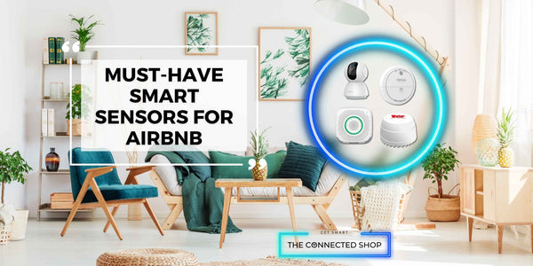 Top Reasons Why Smart Sensors Are a Must for Airbnb - The Connected Shop
