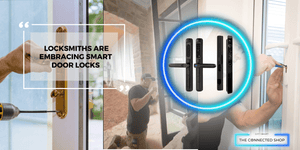 Why Locksmiths Should Offer Smart Door Locks: A Growing Industry Demand